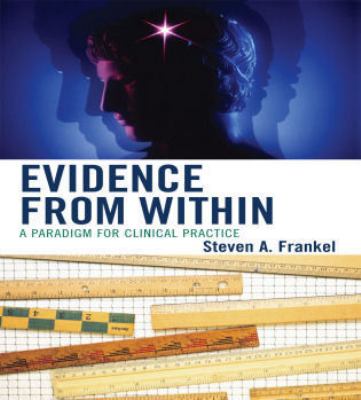 Evidence from Within Frankel Steven A 