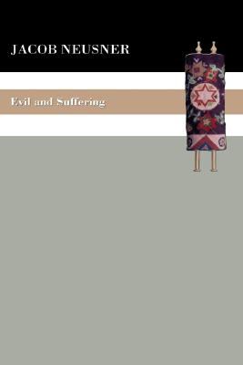 Evil and Suffering Neusner Jacob 