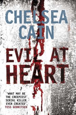 Evil at Heart Chelsea Cain Cain Chelsea 
