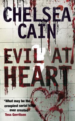Evil at Heart Chelsea Cain Cain Chelsea 