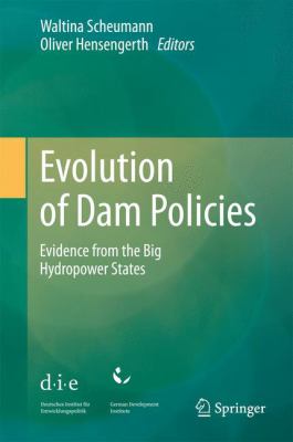 Evolution of Dam Policies Scheumann Waltina 