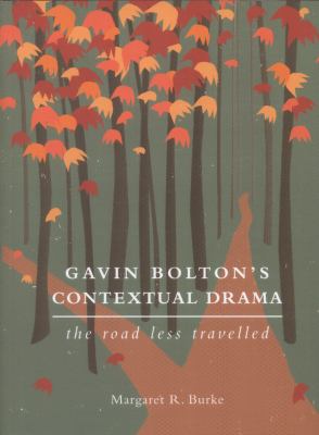 Gavin Bolton s Contextual Drama Burke Margaret R 