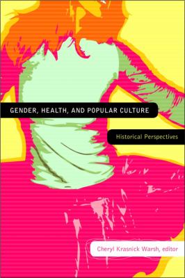 Gender Health and Popular Culture Warsh Cheryl 