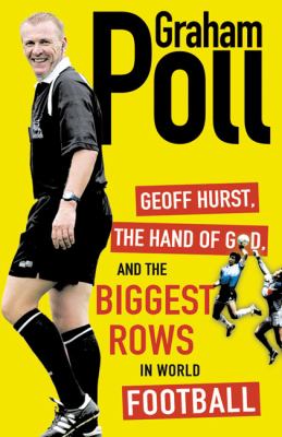 Geoff Hurst the Hand of God and the Biggest Rows in World Football 