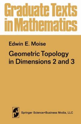 Geometric Topology in Dimensions 2 and 3 Moise E E 