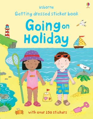 Getting Dressed Going on Holiday Usborne Getting Dressed Sticker Books Brooks Felicity 
