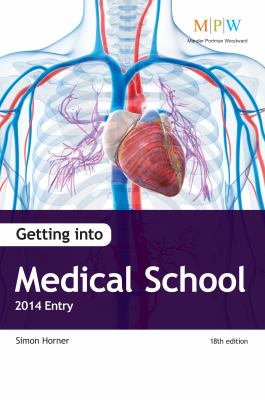 Getting into Medical School 2014 Entry Horner Simon 