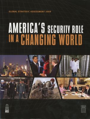 Global Strategic Assessment 2009 America s Security Role in a Changing Cronin Patrick M 