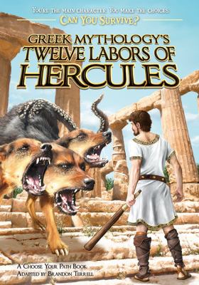 Greek Mythology s Twelve Labors of Hercules Brandon Terrell 