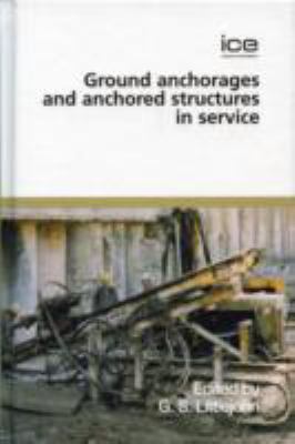 Ground Anchorages and Anchored Structures in Service 2007 