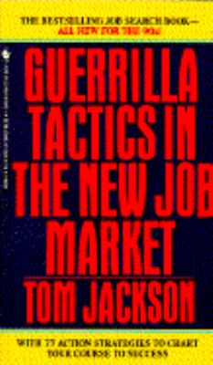 Guerilla Tactics in the New Job Market Jackson Tom 