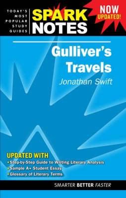 Gulliver s Travels by Jonathan Swift Spark Notes Literature Guide SparkNotes Editors 