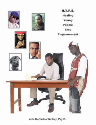 H Y P E Healing Young People Thru Empowerment Winfrey Aida 