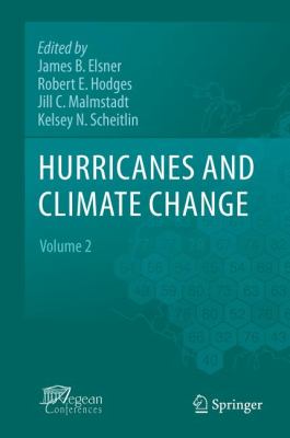 Hurricanes and Climate Change Volume 2 Elsner James B 