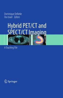 Hybrid PET CT and SPECT CT Imaging Delbeke Dominique 