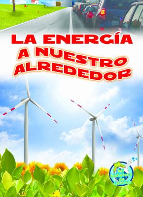 La energia a nuestra alrededor Mi Biblioteca De Ciencias Silverman Buffy 