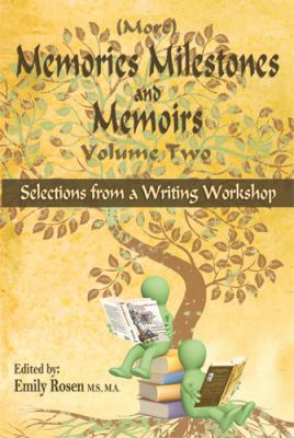 More Memories Milestones and Memoirs Rosen Emily 