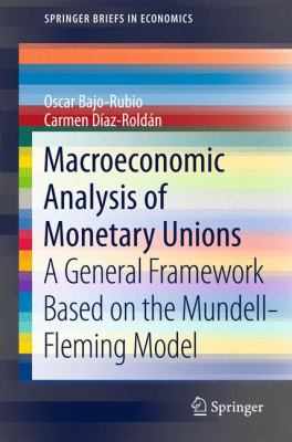 Macroeconomic Analysis of Monetary Unions Bajo Rubio Oscar 
