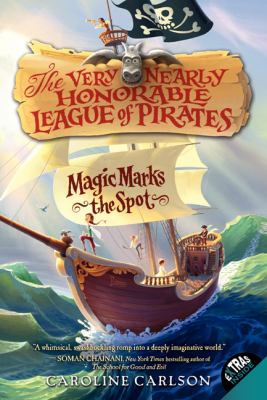 Magic Marks the Spot Very Nearly Honorable League of Pirates Carlson Caroline 