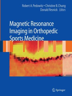 Magnetic Resonance Imaging in Orthopedic Sports Medicine Pedowitz Robert 