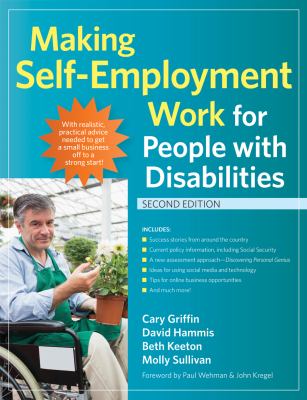 Making Self Employment Work for People with Disabilities Griffin M A Cary 