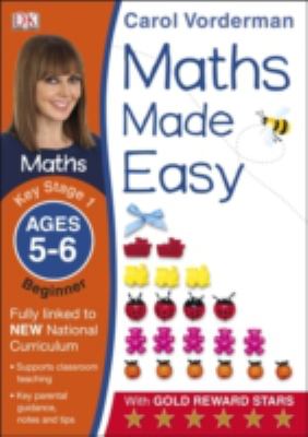 Maths Made Easy Ages 5 6 Key Stage 1 Beginner Carol Vorderman s Maths ...