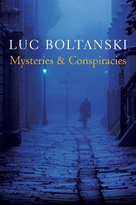 Mysteries and Conspiracies Boltanski Luc 