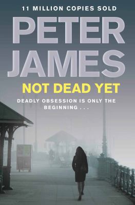 Not Dead Yet James Peter 