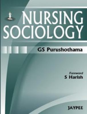 Nursing Sociology Purushothama G S 