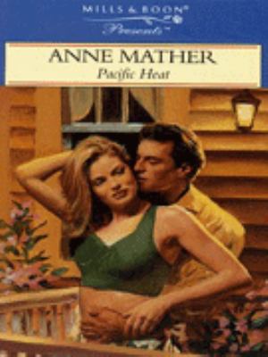 Pacific Heat Romance Anne Mather 