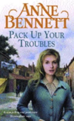 Pack Up Your Troubles Bennett Anne 