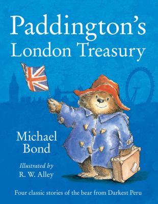 Paddington s London Treasury Michael Bond Bond Michael 