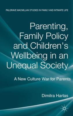 Parenting Family Policy and Children s Wellbeing in an Unequal Society Hartas Dimitra 