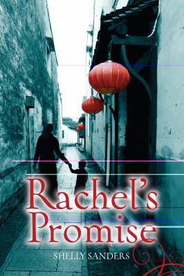 Rachel s Promise The Rachel Trilogy Sanders Shelly 