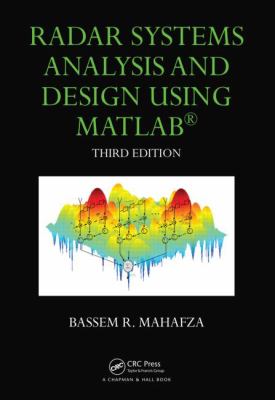 Radar Systems Analysis and Design Using MATLAB Mahafza Bassem R 