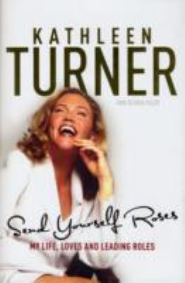  SEND YOURSELF ROSES Kathleen Turner 
