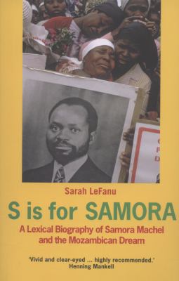 S Is for Samora Lefanu Sarah 