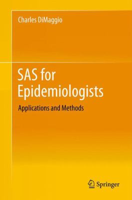 SAS for Epidemiologists Dimaggio Charles 