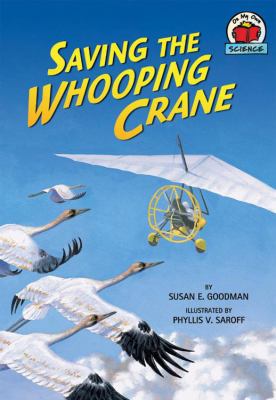 SAVING THE WHOOPING CRANE PB Goodman 
