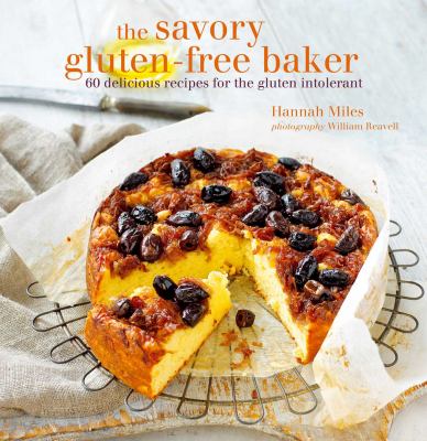 SAVOURY GLUTEN FREE BAKER Miles Hannah 