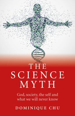 SCIENCE MYTH THE 