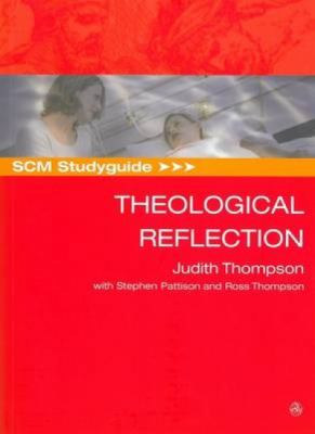 SCM Studyguide to Theological Reflection 