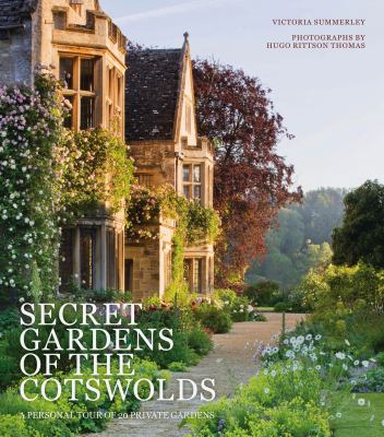 SECRET GARDENS OF THE COTSWOLDS 