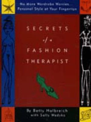 SECRETS OF A FASHION THERAPIST BETTY HALBREICH 