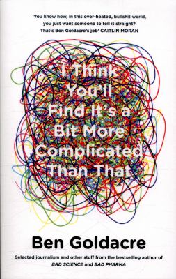 SELECTED JOURNALISM PB Ben Goldacre 