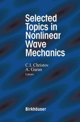 SELECTED TOPICS IN NONLINEAR WAVE MECHAN CHRISTOV 