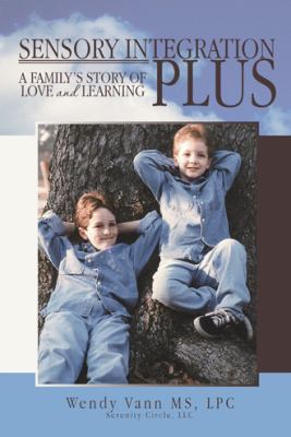 SENSORY INTEGRATION PLUS VANN MS LPC WENDY 