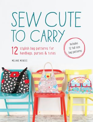 SEW CUTE TO CARRY McNeice Melanie 