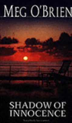 SHADOW OF INNOCENCE Meg O Brien 