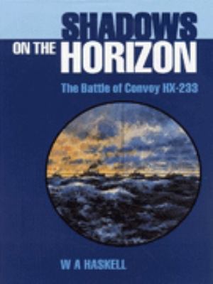 SHADOWS ON THE HORIZON W A HASKELL 
